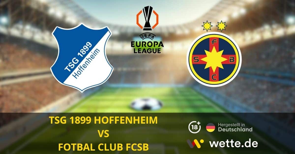 TSG 1899 Hoffenheim vs. Fotbal Club FCSB