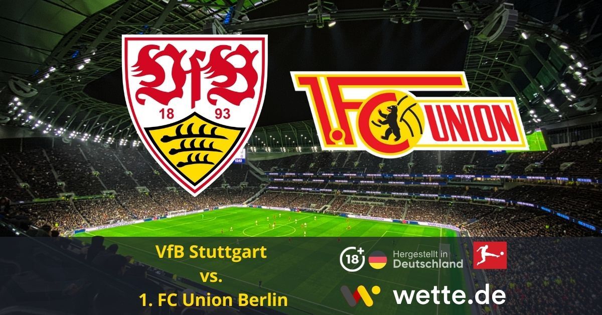 VfB Stuttgart vs. 1. FC Union Berlin Prognose