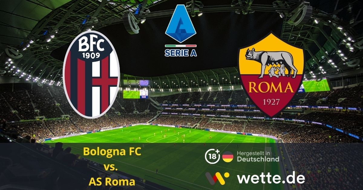 Bologna FC vs. AS Roma Serie A Prognose