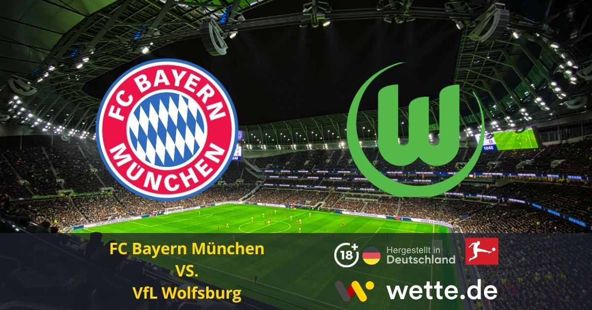 FC Bayern München vs. VfL Wolfsburg