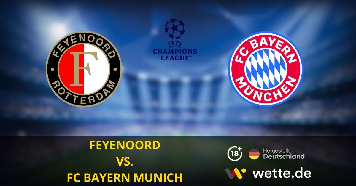 Feyenoord vs FC Bayern Munich