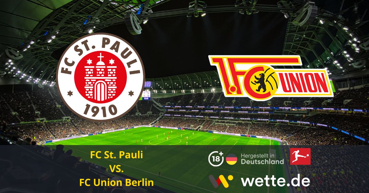 Fußball Bundesliga heute FC St. Pauli – FC Union Berlin Prognose, Tipps