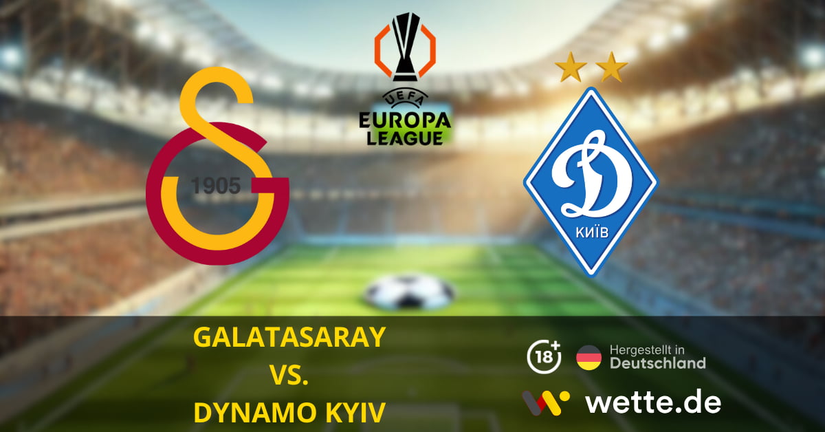 GALATASARAY VS. DYNAMO KYIV EUROPA LEAGUE PROGNOSEN