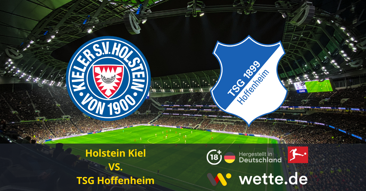 Holstein Kiel vs. TSG Hoffenheim