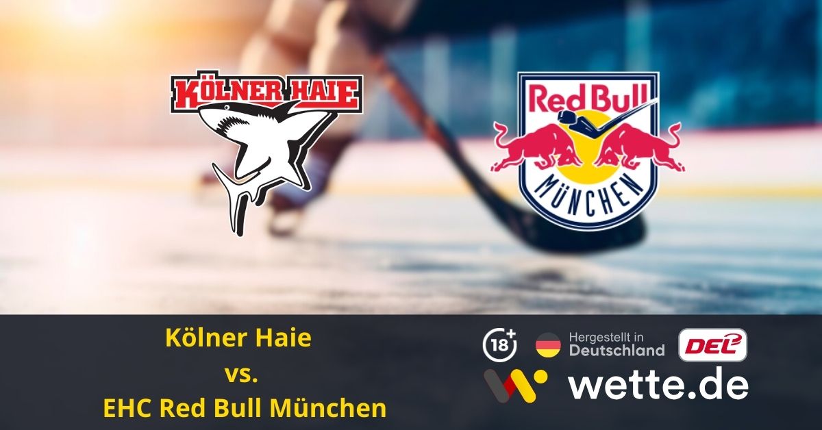 Kölner Haie – EHC Red Bull München