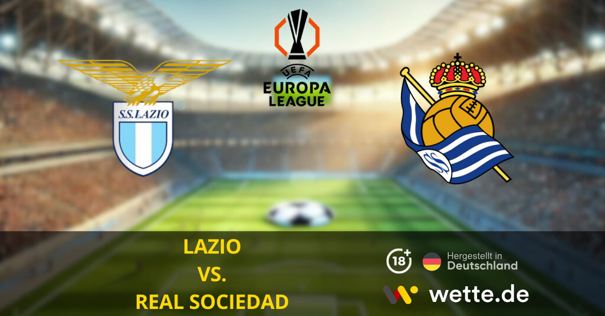 LAZIO VS. REAL SOCIEDAD EUROPA LEAGUE PROGNOSEN