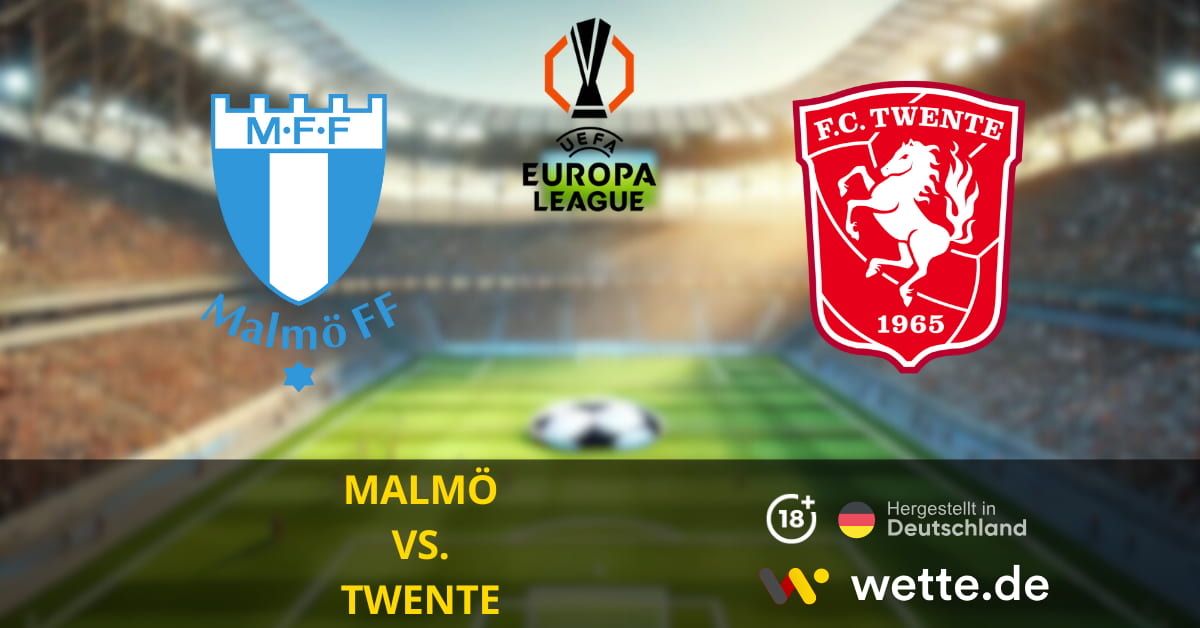 MALMÖ VS. TWENTE EUROPA LEAGUE PROGNOSEN