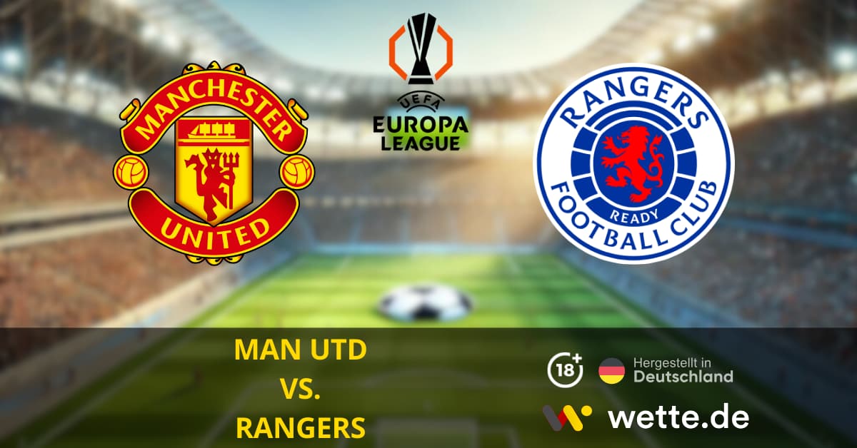 MAN UTD VS. RANGERS EUROPA LEAGUE PROGNOSEN