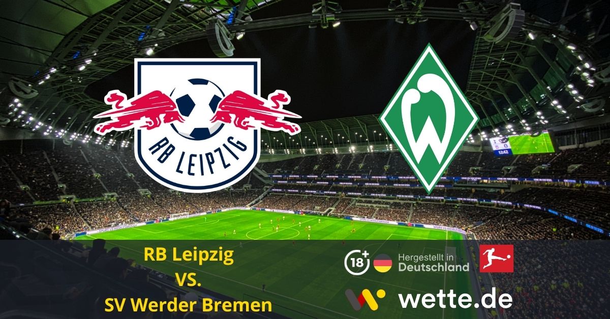 RB Leipzig – SV Werder Bremen Bundesliga Prognose