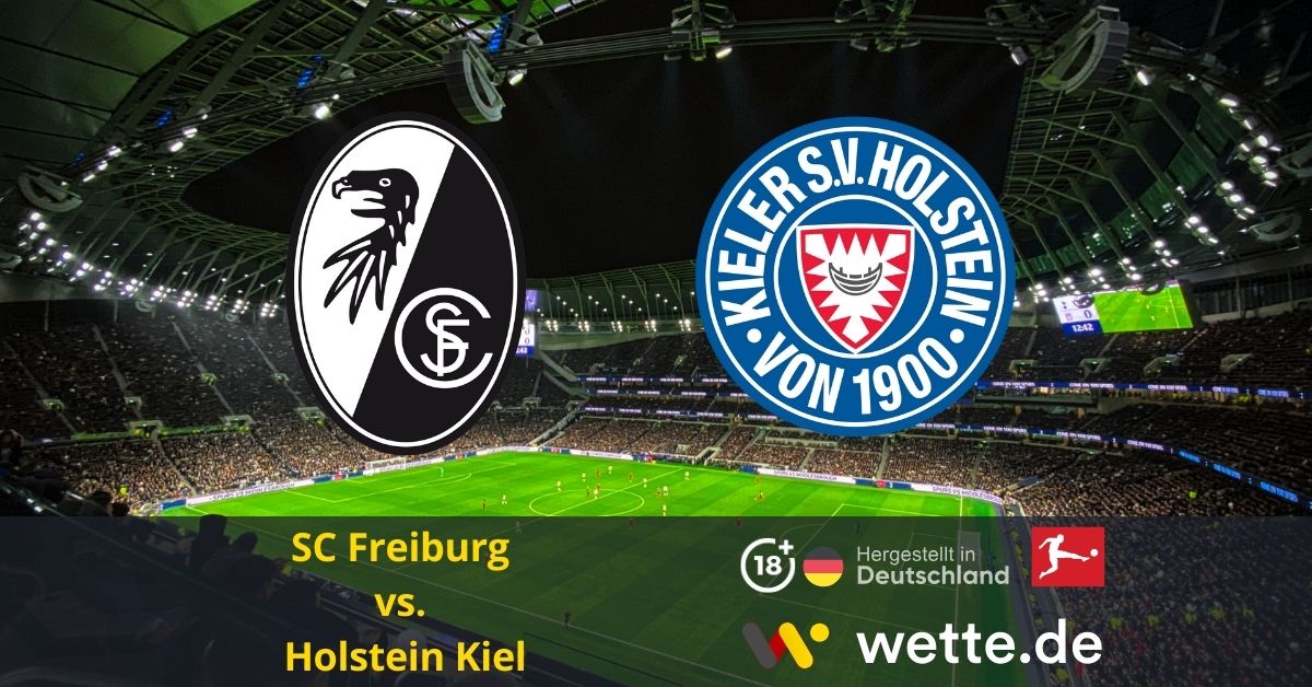 SC Freiburg vs. Holstein Kiel