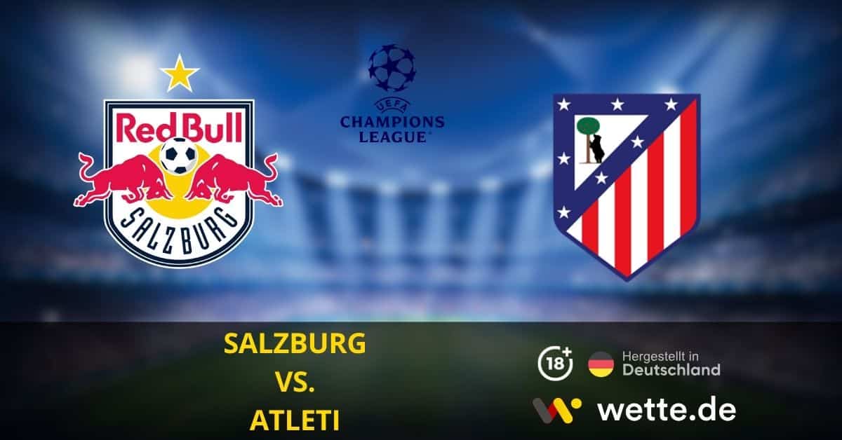 Salzburg vs. Atleti