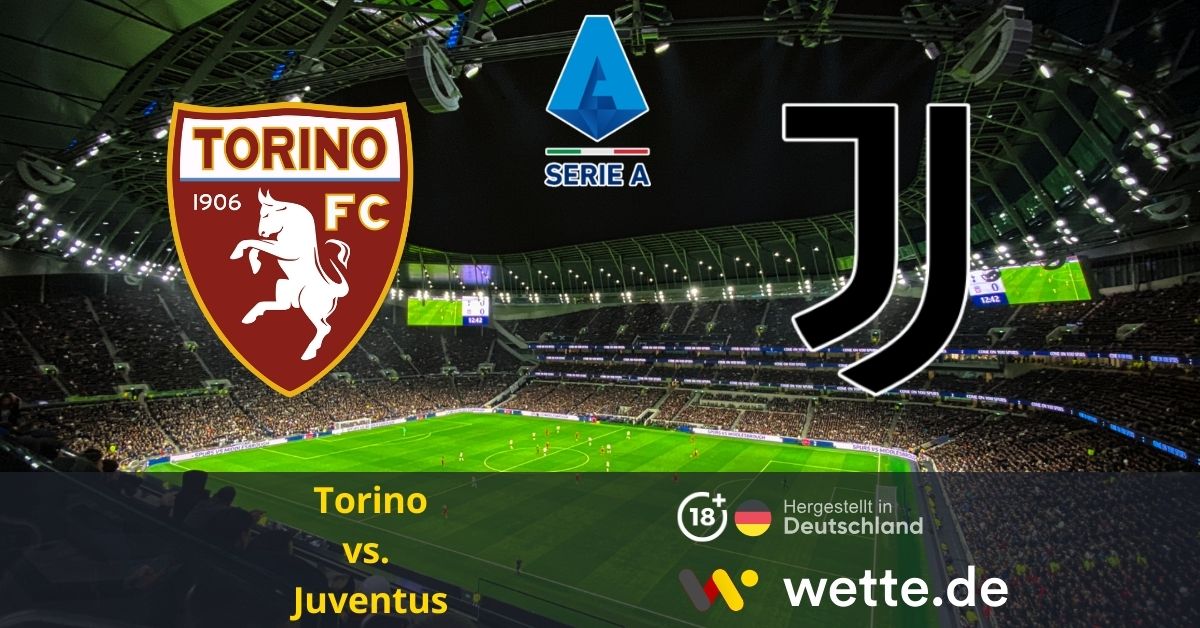 Torino vs. Juventus Serie A Prognose