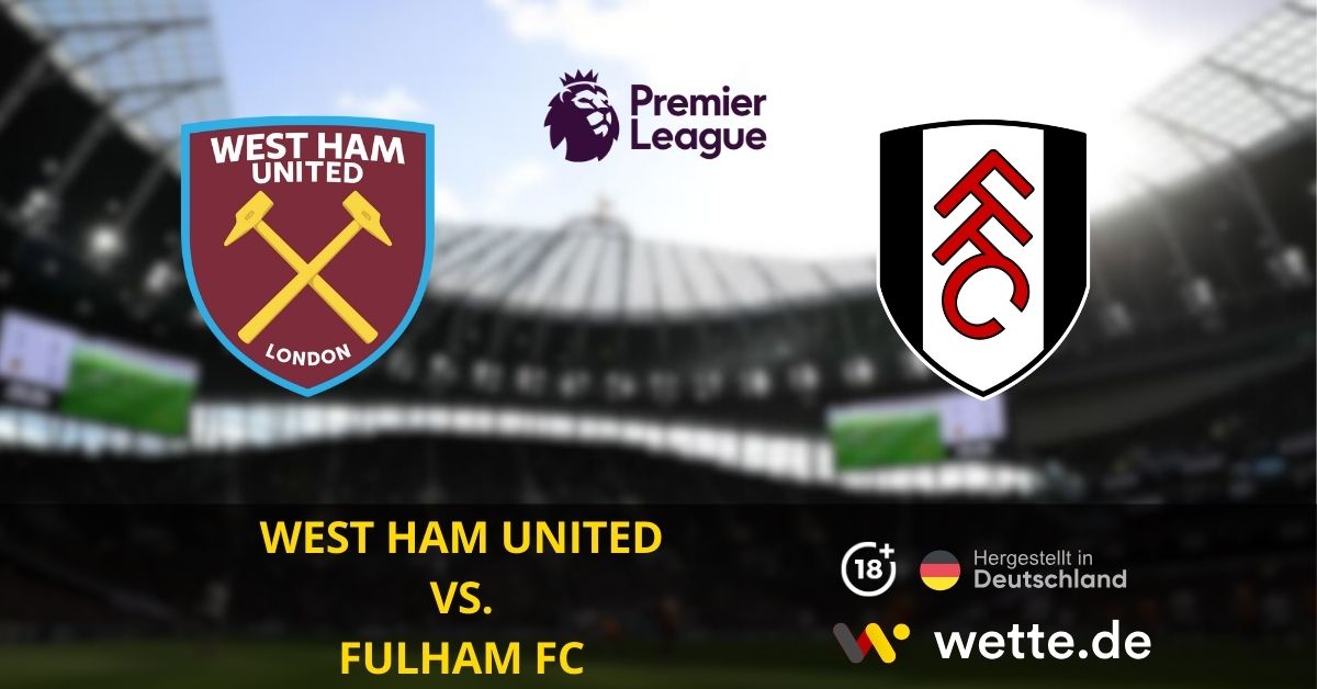 West Ham United Fulham FC Premier League Prognose