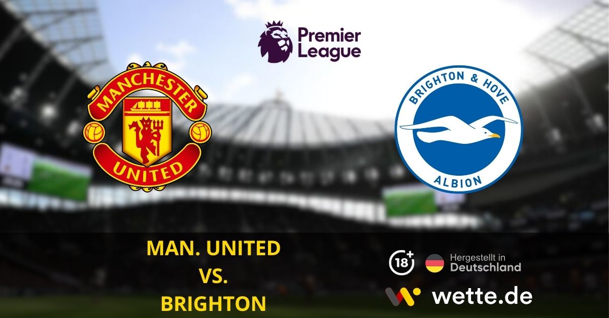 man. united VS. brighton premier league prognose