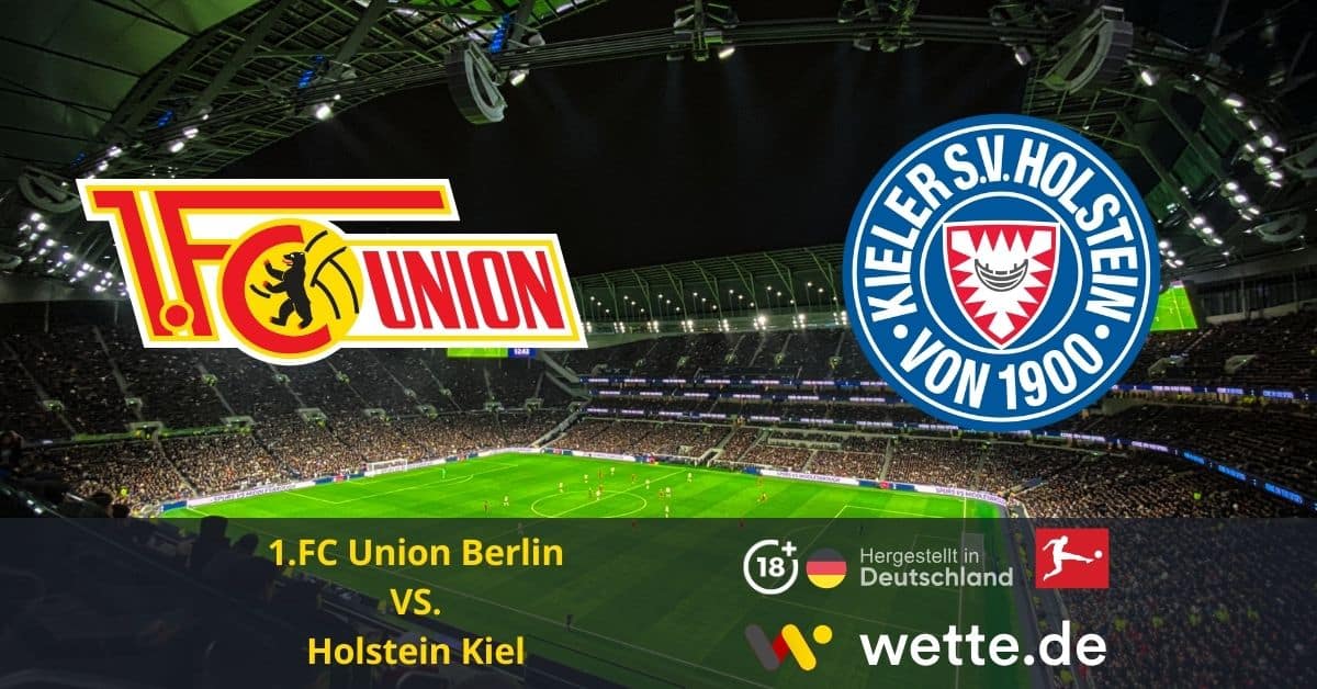 1.FC Union Berlin vs. Holstein Kiel Bundesliga prognose