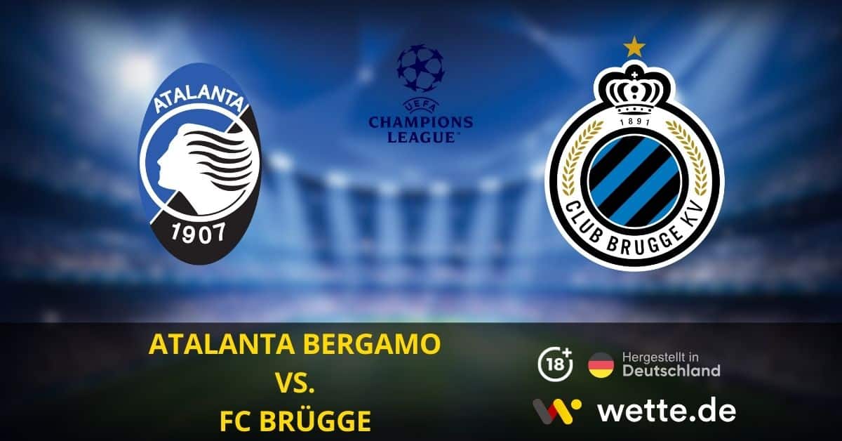 Atalanta Bergamo VS. FC Brügge CL Prognose