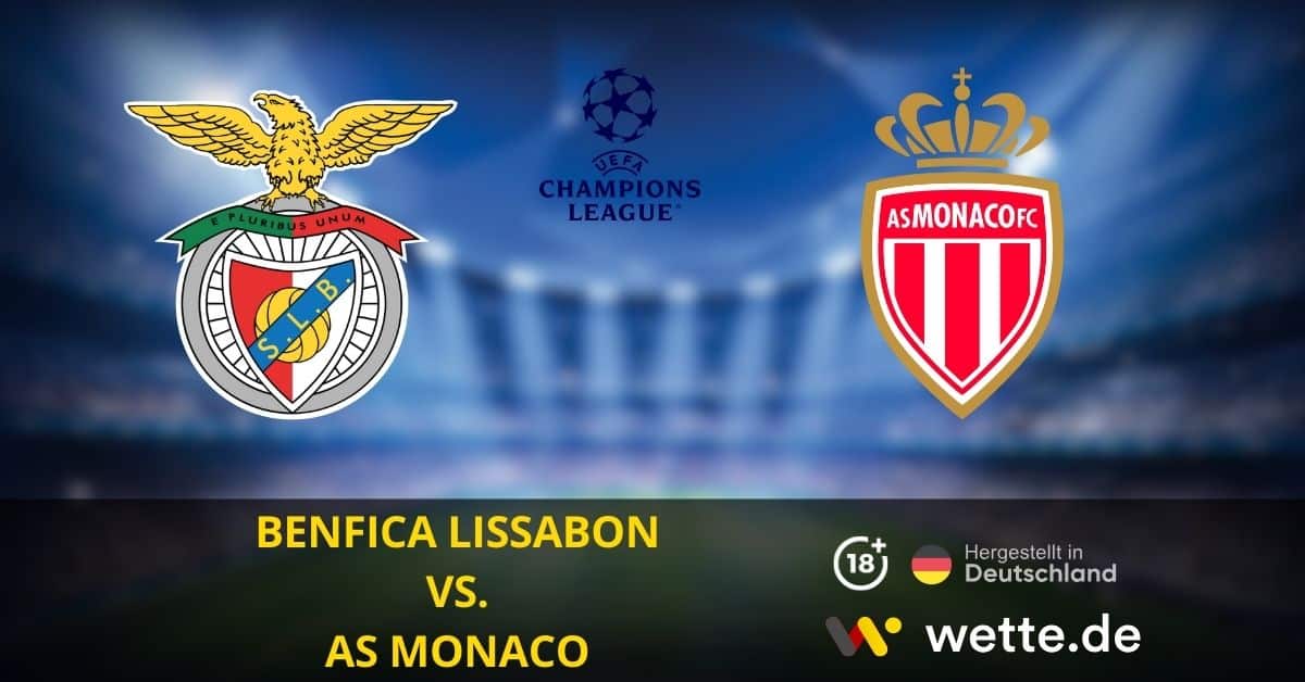 Benfica Lissabon Vs. AS Monaco CL Prognose