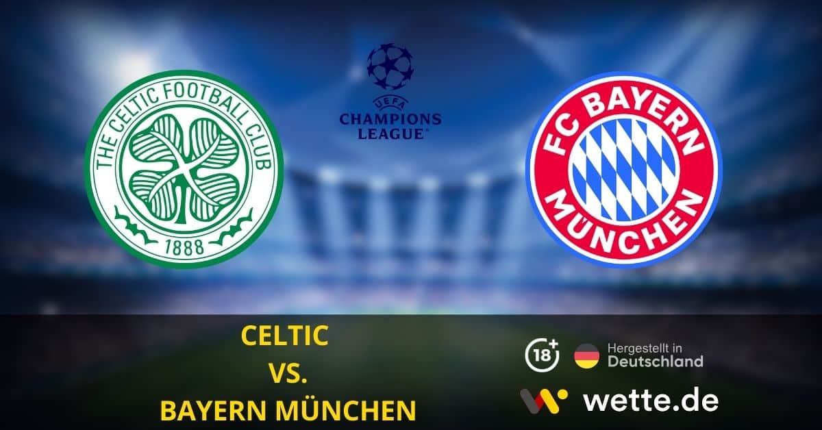 Celtic vs. Bayern München