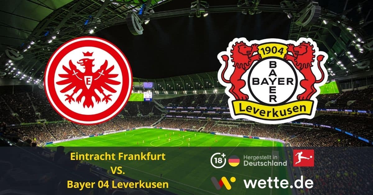 Eintracht Frankfurt vs. Bayer 04 Leverkusen Bundesliga prognose