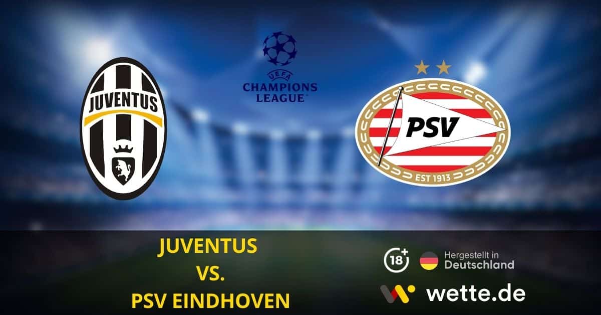 Juventus vs. PSV Eindhoven