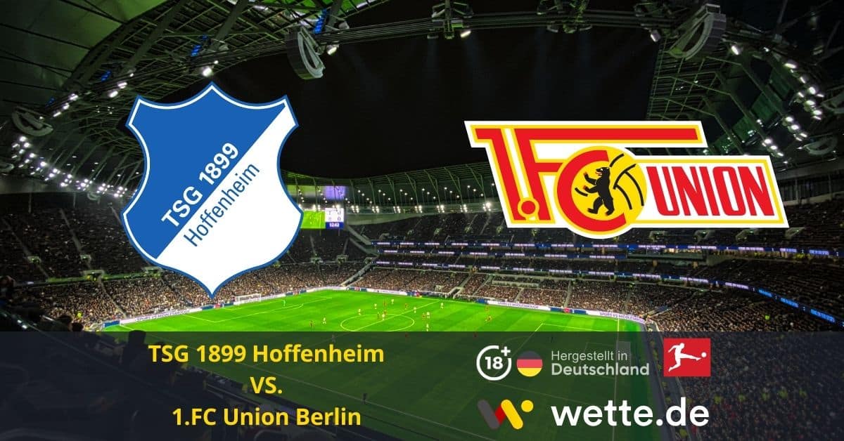 TSG 1899 Hoffenheim vs. 1.FC Union Berlin