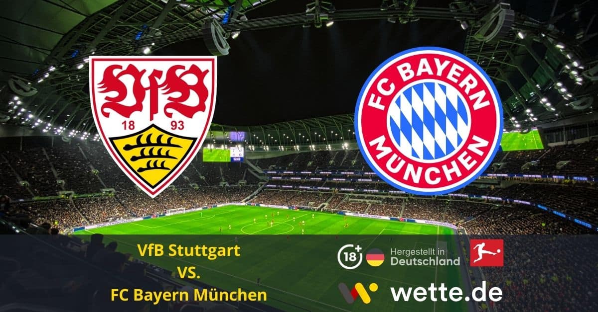 VfB Stuttgart vs. FC Bayern München Bundesliga prognose