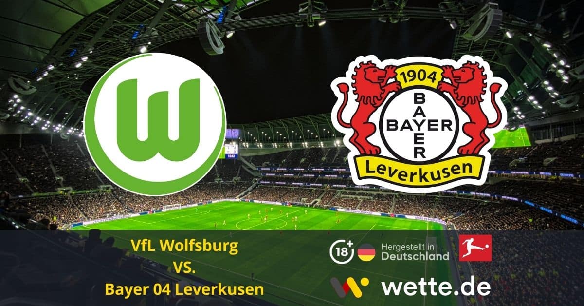 VfL Wolfsburg – Bayer 04 Leverkusen