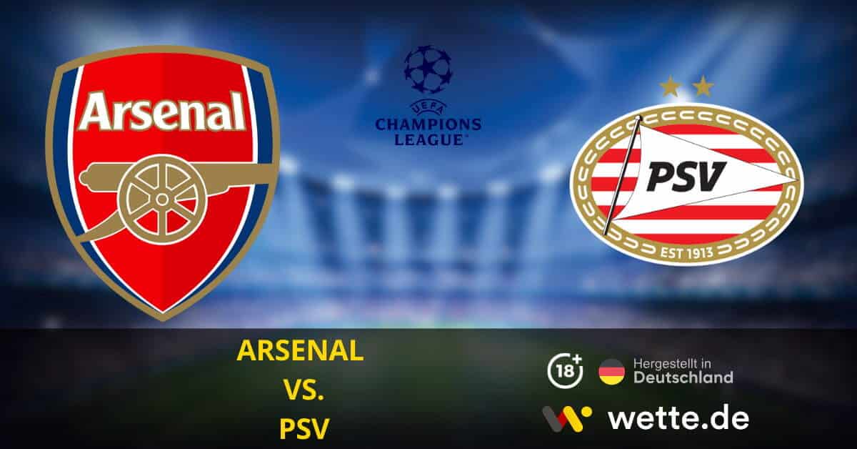 Arsenal vs. PSV Champions League Prognose