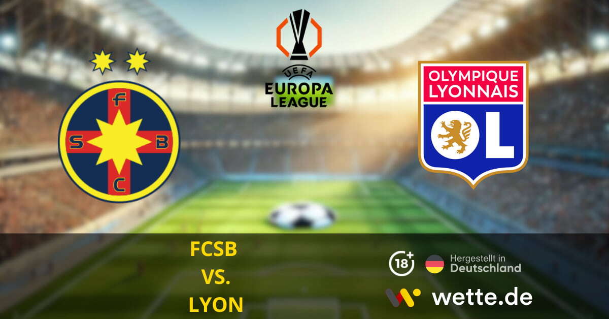 FCSB vs. Lyon Europa League Prognose