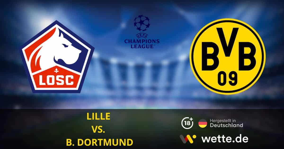 Lille VS. B. Dortmund Champions League Prognose